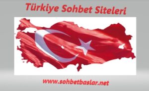 Türkiye Sohbet Siteleri